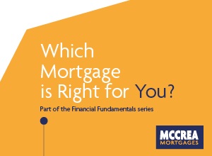 McCrea Mortgages Which Mortgage is Right for You_ thumbnail_300x220.jpg